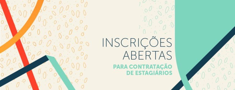 INSCRIÇÕES ABERTAS PARA CONTRATAÇÃO DE ESTAGIÁRIOS
