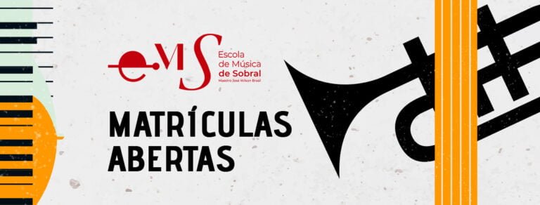 Matrículas Abertas 2021 – Escola de Música de Sobral Maestro José Wilson Brasil