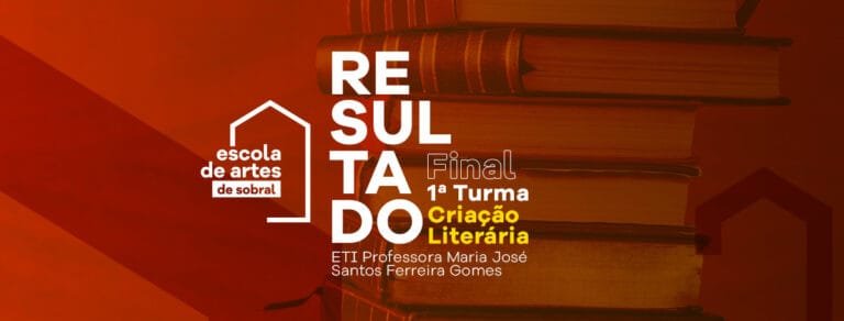 Resultado final de inscrições para a Escola de Criação Literária de Sobral na ETI Professora Maria José Santos Ferreira Gomes