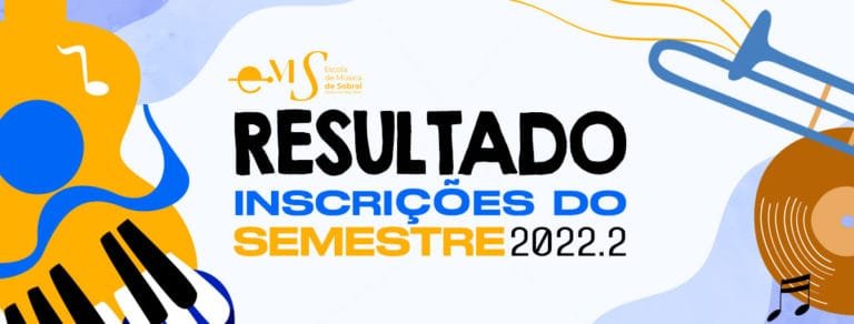 Resultado das inscrições para novatos no semestre 2022.2 da Escola de Música de Sobral