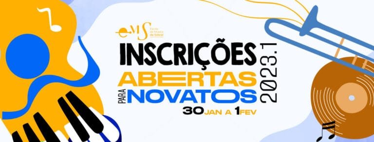 Matrículas abertas para novatos – Escola de Música de Sobral – semestre 2023.1
