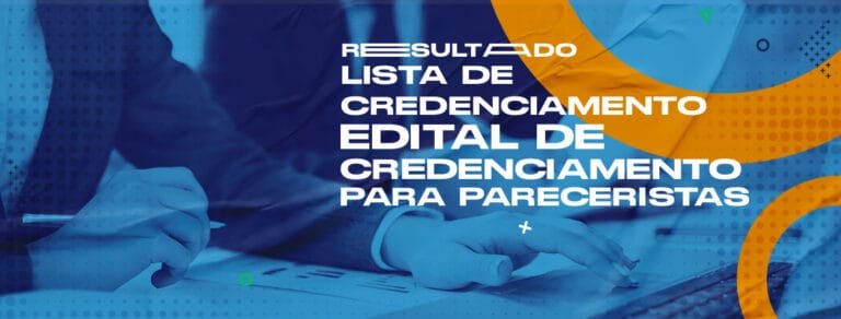 LISTA DE CREDENCIAMENTO – EDITAL DE CREDENCIAMENTO PARA PARECERISTAS