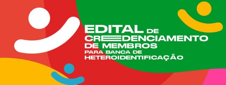 EDITAL PARA CREDENCIAMENTO DE MEMBROS PARA BANCA DE HETEROIDENTIFICAÇÃO